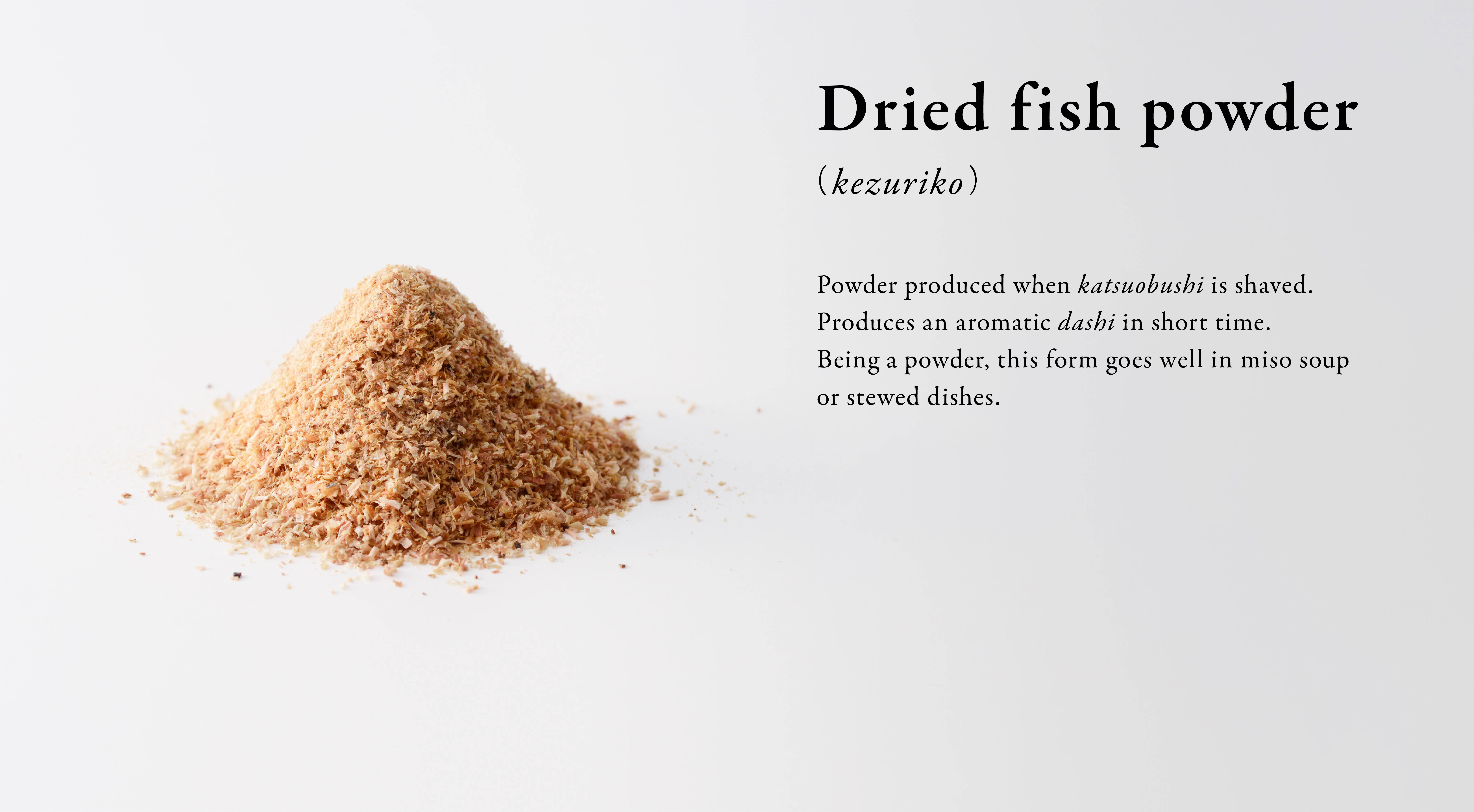 Dried fish powder (kezuriko)
